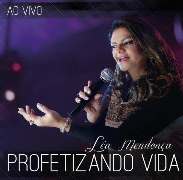 Capa do Álbum "Profetizando Vida (Ao Vivo)", de Léa Mendonça