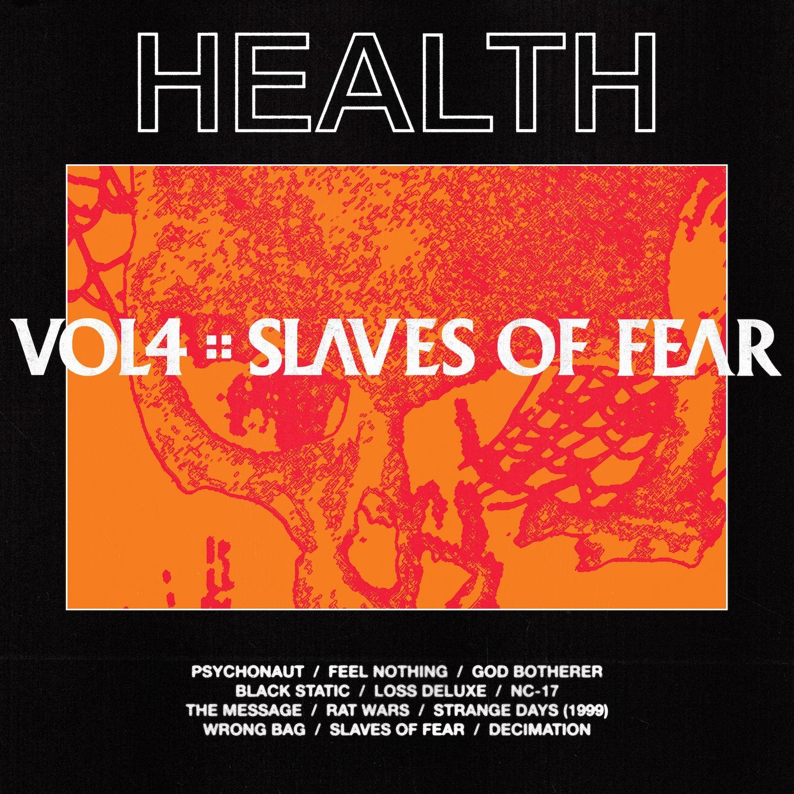 Portada de Álbum "VOL. 4 :: SLAVES OF FEAR", de HEALTH