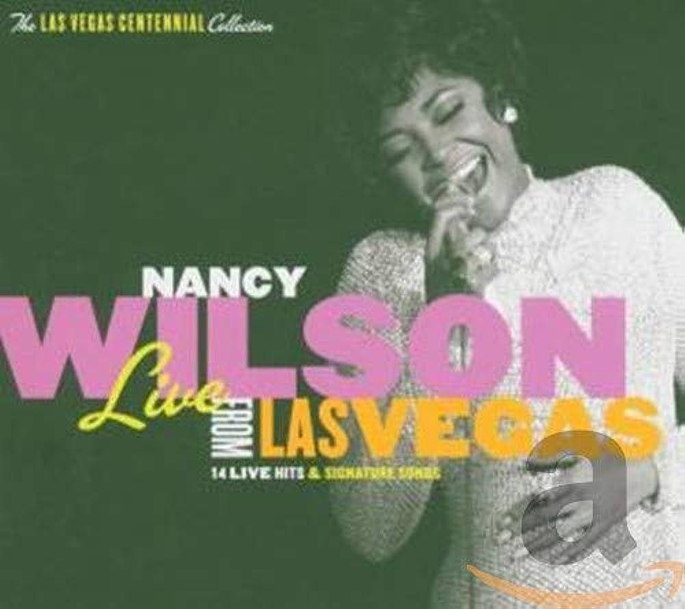 Album cover of "Live From Las Vegas" by Nancy Wilson