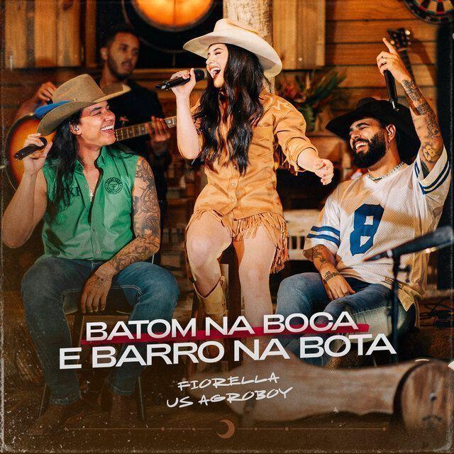 Capa do Single/EP "Batom na Boca e Barro na Bota (part. US Agroboy)", de Fiorella
