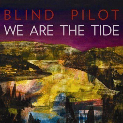 Portada de Álbum "We Are The Tide", de Blind Pilot