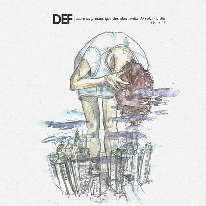 Portada de Sencillo/EP "Sobre os Predios Que Derrubei Tentando Salvar o Dia (Parte 1)", de Def