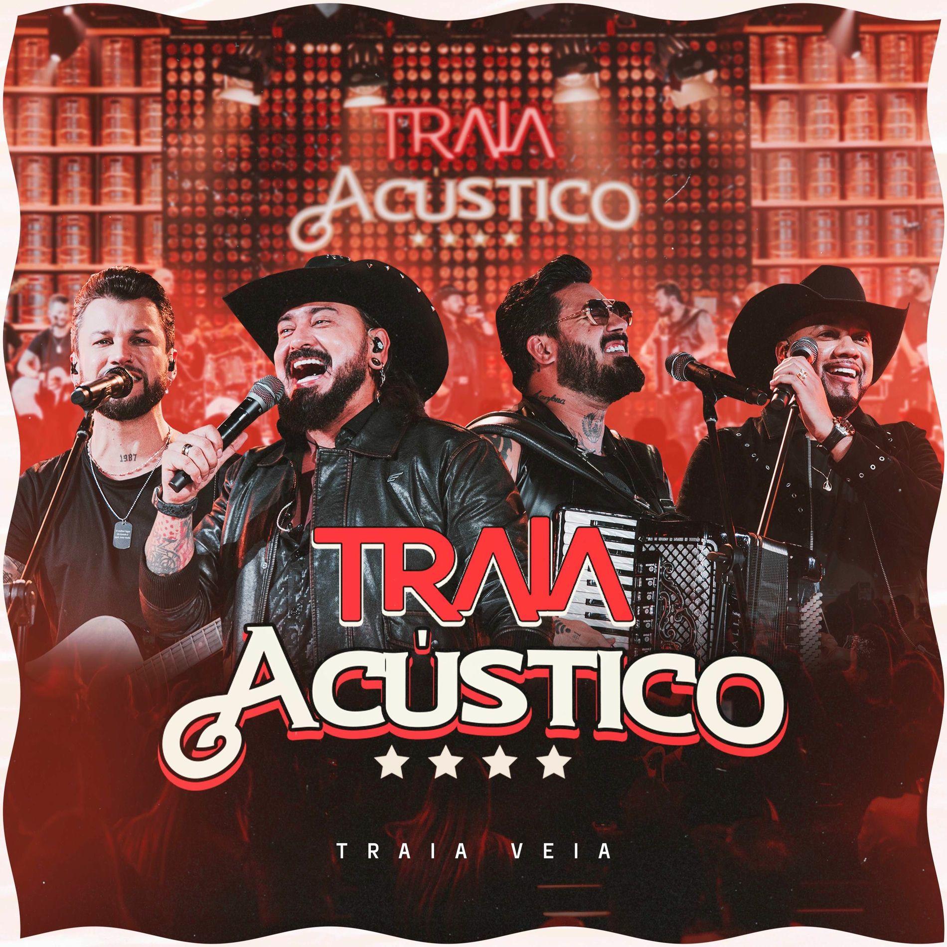 Capa do Álbum "Traia Acústico (Ao Vivo)", de Traia Véia