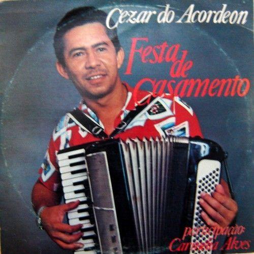Portada de Álbum "Festa de Casamento", de Cézar do Acordeon