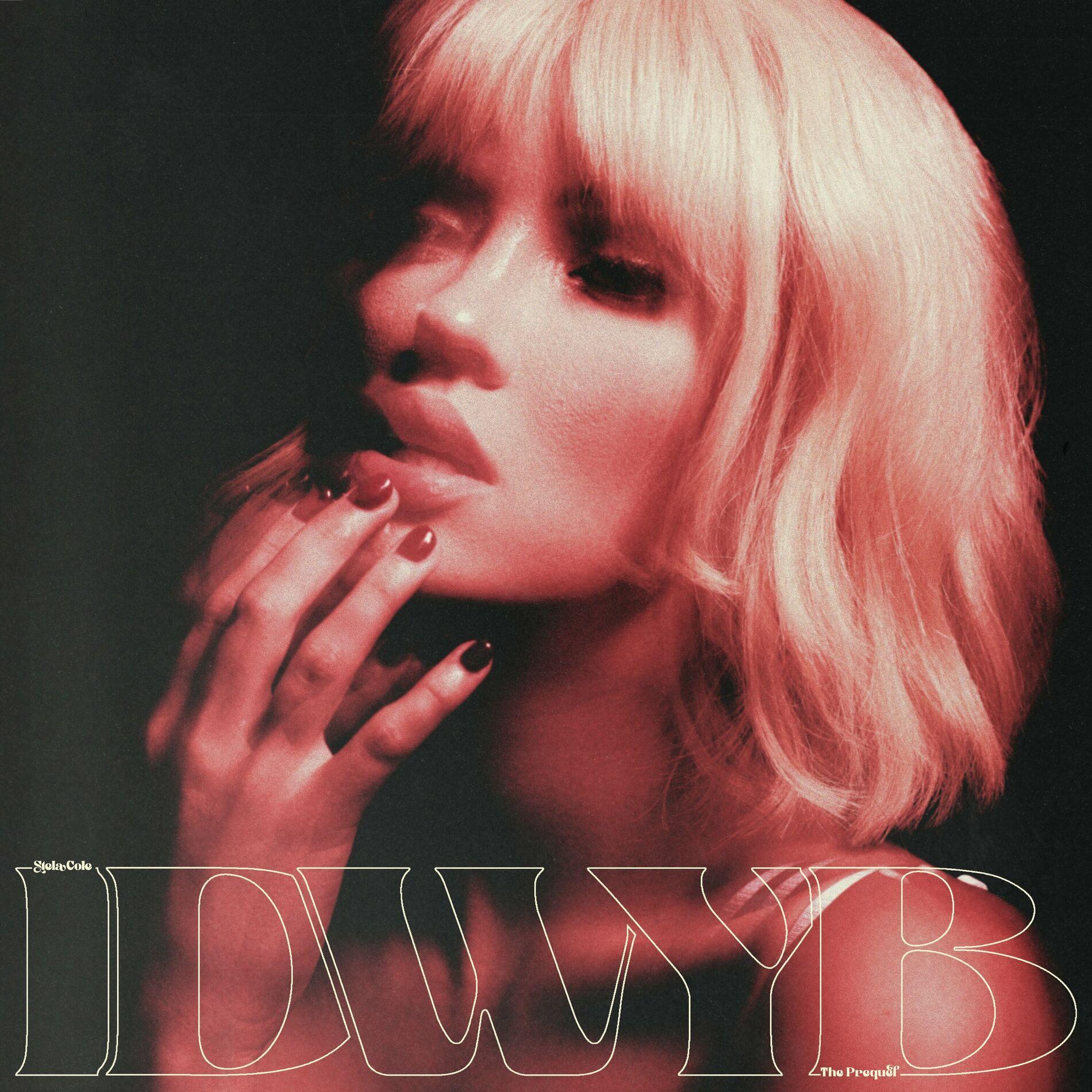 Portada de Sencillo/EP "IDWYB: The Prequel", de Stela Cole