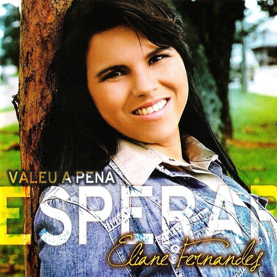 Portada de Álbum "Valeu a Pena Esperar", de Eliane Fernandes