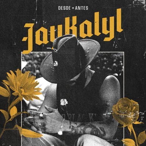 Capa do Álbum "Desde Antes", de Jay Kalyl