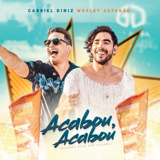 Portada de Sencillo/EP "Acabou Acabou (Quando Eu Digo Que Acabou) (part. Wesley Safadão) (Ao Vivo)", de Gabriel Diniz