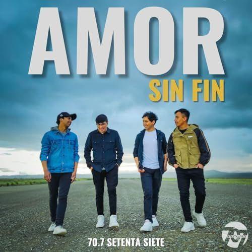 Portada de Sencillo/EP "Amor Sin Fin", de 70.7 Setenta Siete