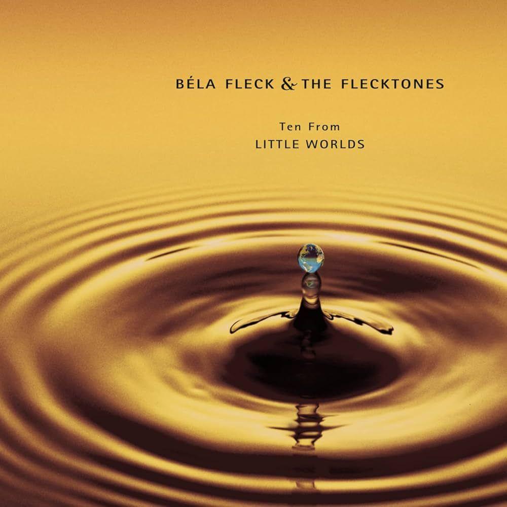 Portada de Álbum "Ten From Little Worlds", de Bela Fleck and The Flecktones