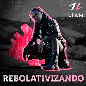 Album cover of "Rebolativizando" by Liam