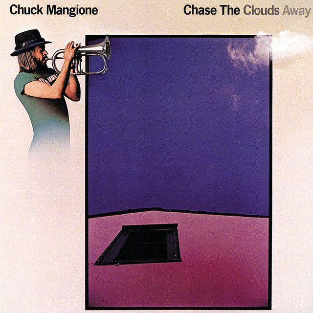 Portada de Álbum "Chase The Clouds Away", de Chuck Mangione