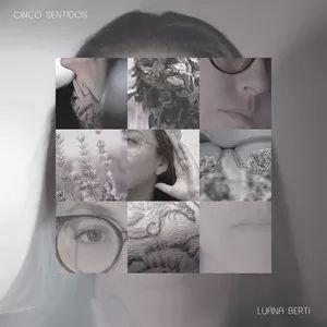 Portada de Sencillo/EP "cinco sentidos", de Luana Berti