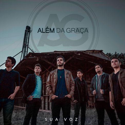 Portada de Sencillo/EP "Sua Voz", de Além da Graça 