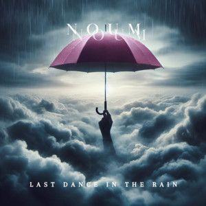 Portada de Sencillo/EP "Last Dance In The Rain", de NOUM