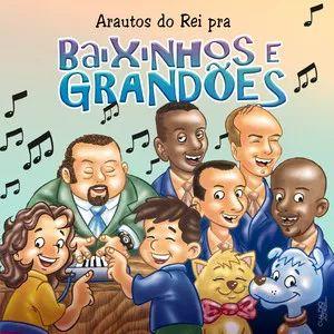 Capa do Álbum "Baixinhos e Grandões", de Arautos do Rei