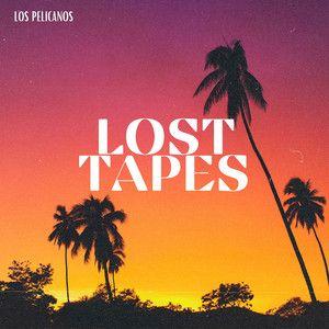 Capa do Single/EP "Lost Tapes", de Los Pelicanos