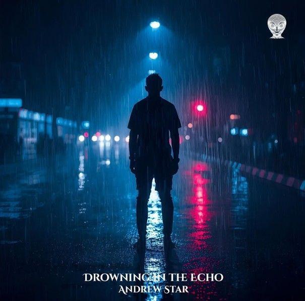 Portada de Sencillo/EP "Drowning in the Echoes", de Andrew Star