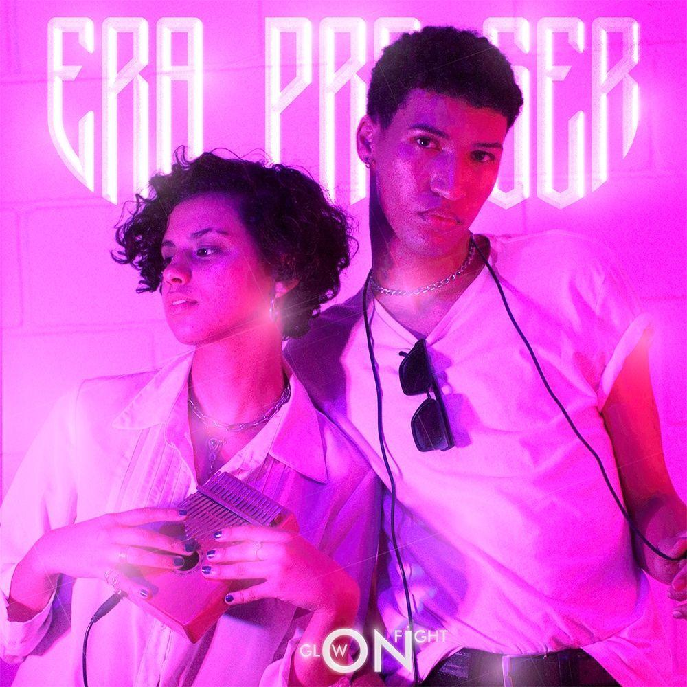 Portada de Álbum "Era Pra Ser", de Glow On Fight