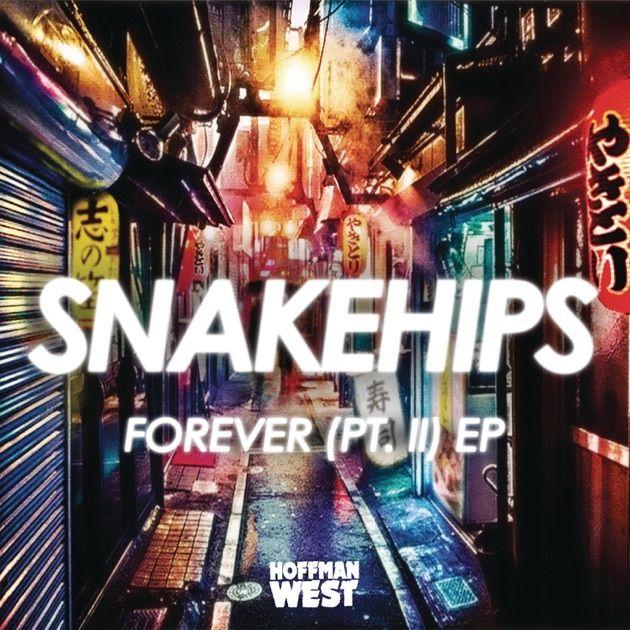 Single/EP cover of "Forever, Pt. II" by Snakehips