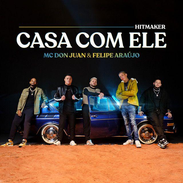 Album cover of "Casa Com Ele (part. HITMAKER e MC Don Juan)" by Felipe Araújo