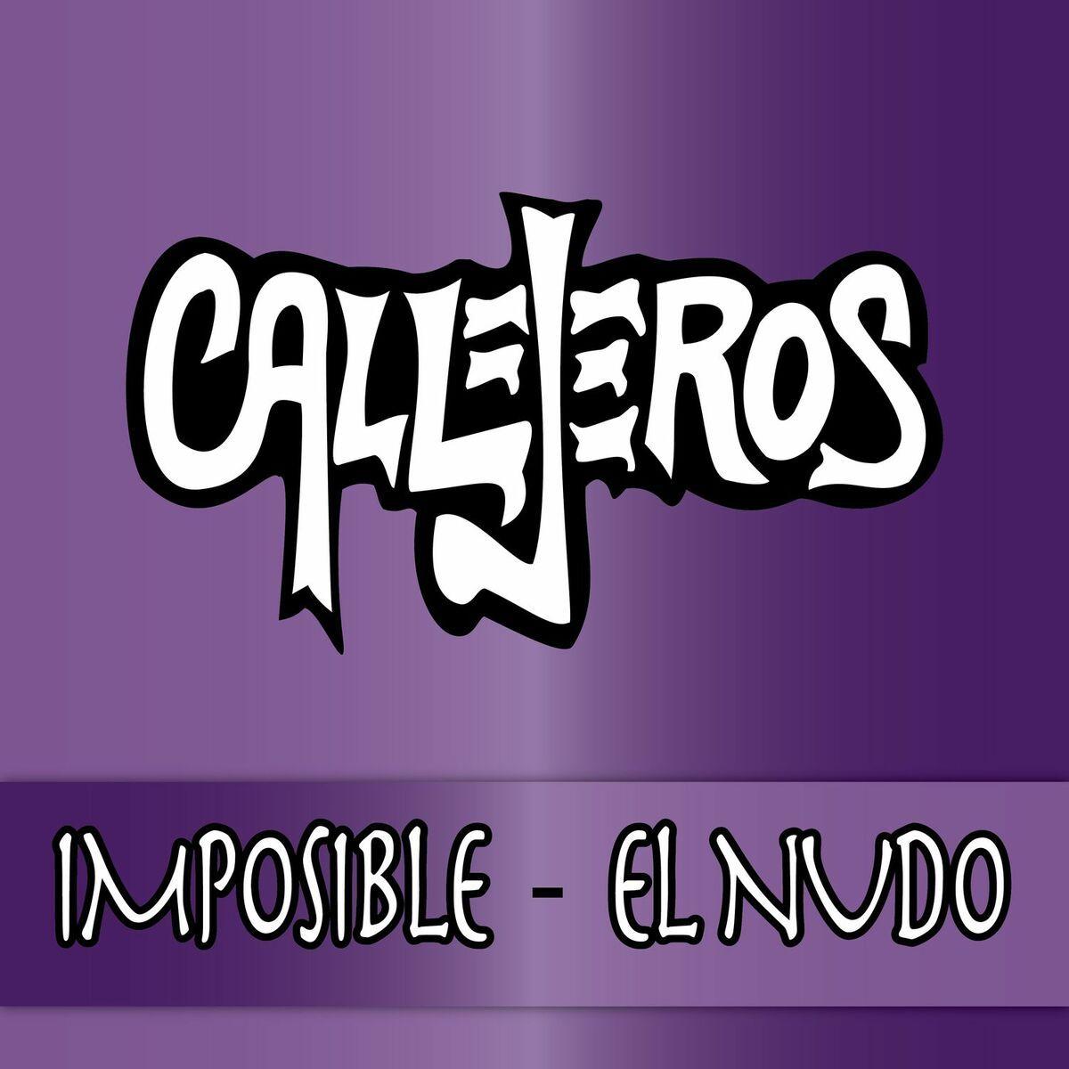 Portada de Sencillo/EP "Imposible/El Nudo (En Vivo) (Mezclado y Masterizado 2017)", de Callejeros