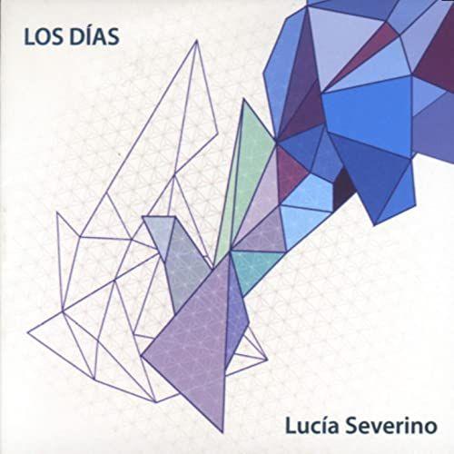 Portada de Álbum "Los Dias", de Lucía Severino