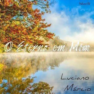 Portada de Álbum "O Eterno Em Mim", de Luciano Márcio