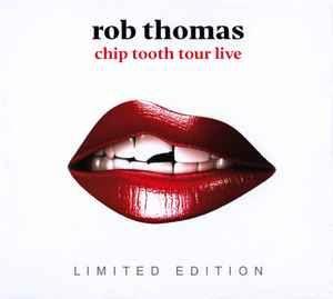 Portada de Álbum "Chip Tooth Tour Live (Margaret Court Melbourne - 19th November 2019)", de Rob Thomas