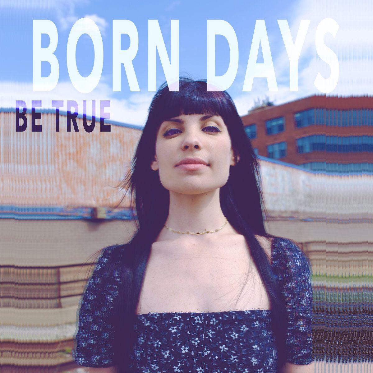 Capa do Single/EP "Be True", de Born Days