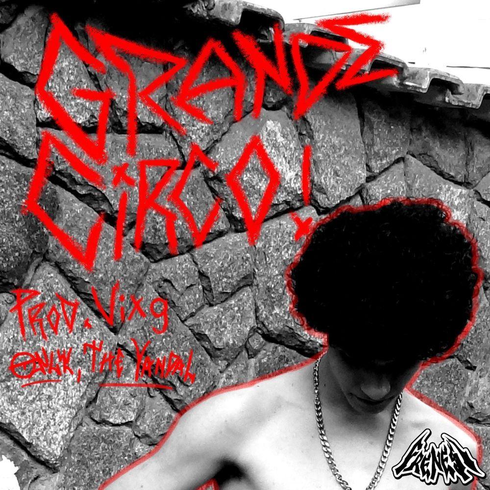 Portada de Sencillo/EP "GRANDE CIRCO (part. vixg)", de Only The Vandal