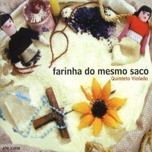 Capa do Álbum "Farinha do Mesmo Saco", de Quinteto Violado