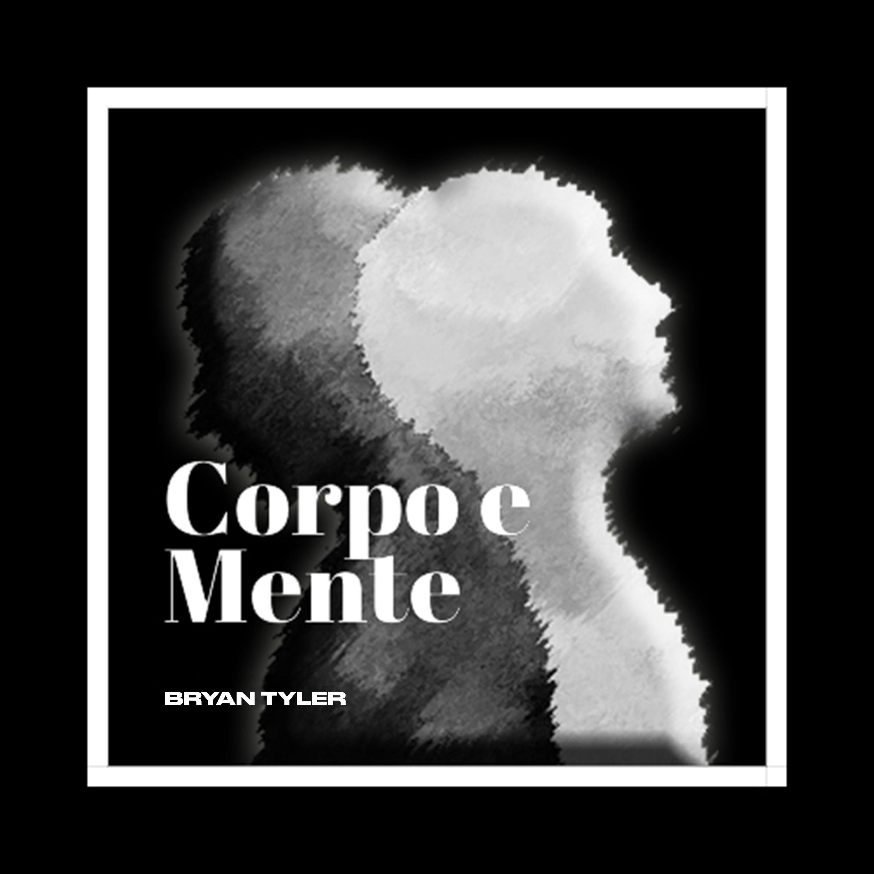 Capa do Single/EP "Corpo e Mente", de Bryan Tyler