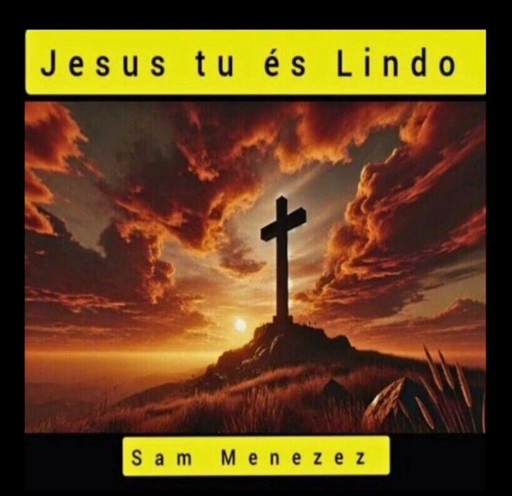 Portada de Álbum "Jesus Tu És Lindo", de Sam Menezez