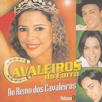 Portada de Álbum "No Reino dos Cavaleiros - Vol. 5", de Cavaleiros do Forró