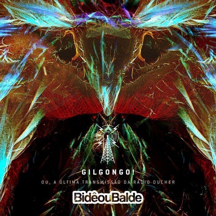 Portada de Álbum "Gilgongo! Ou, A Última Transmissão Da Rádio Ducher", de Bidê ou Balde