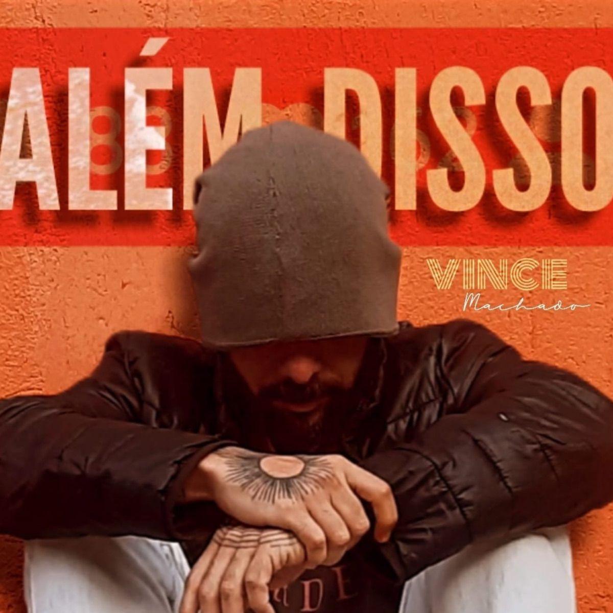 Portada de Sencillo/EP "Além Disso", de Vince Machado