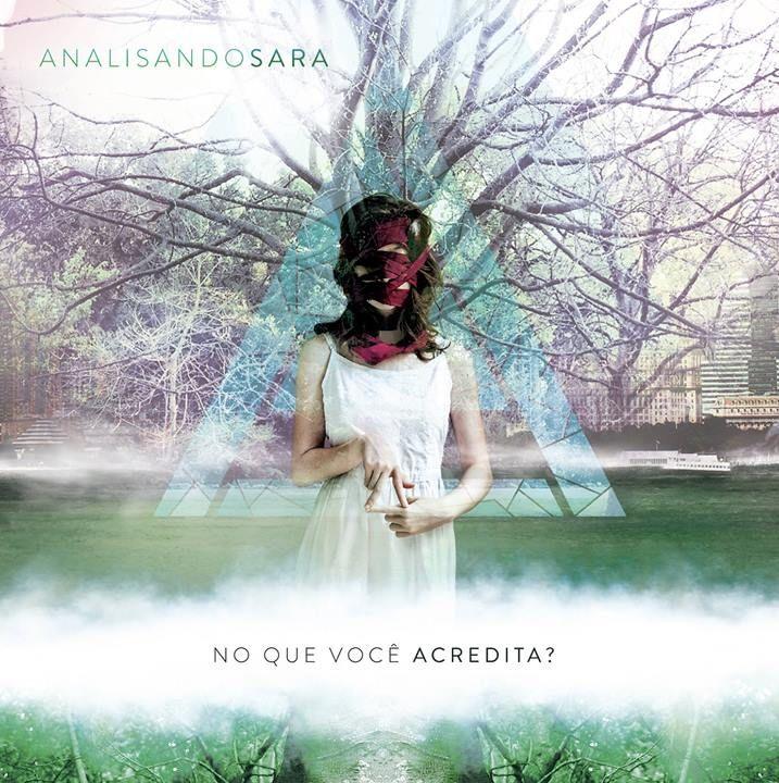 Capa do Álbum "No Que Você Acredita?", de Analisando Sara