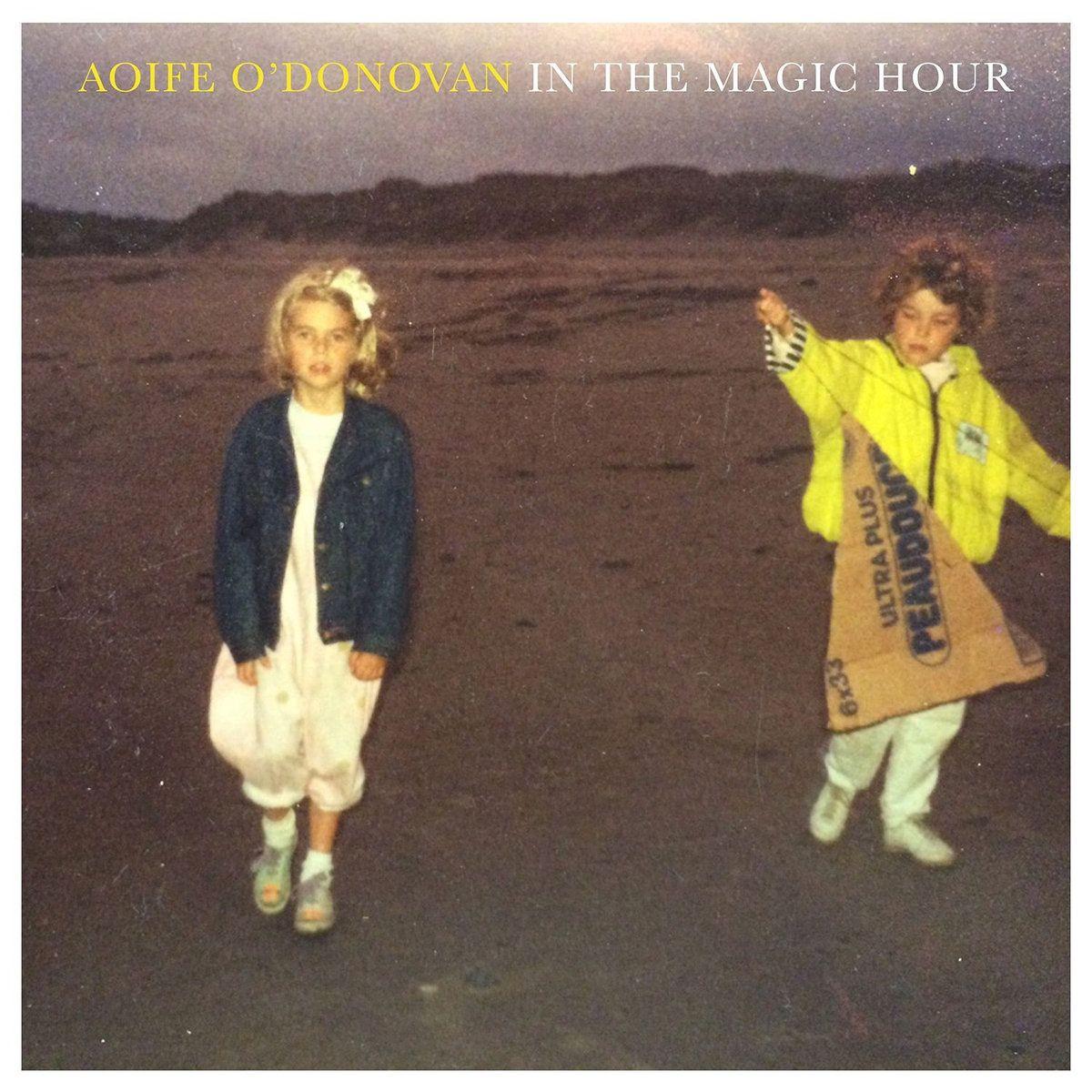 Album cover of "In The Magic Hour" by Aoife O'Donovan