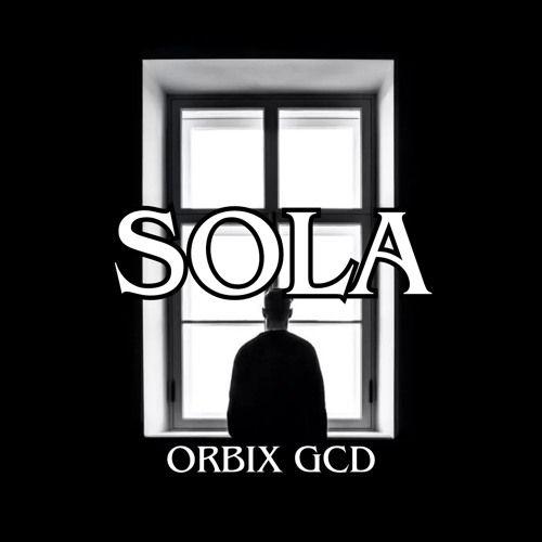 Capa do Single/EP "Sola", de OrbiX GCD