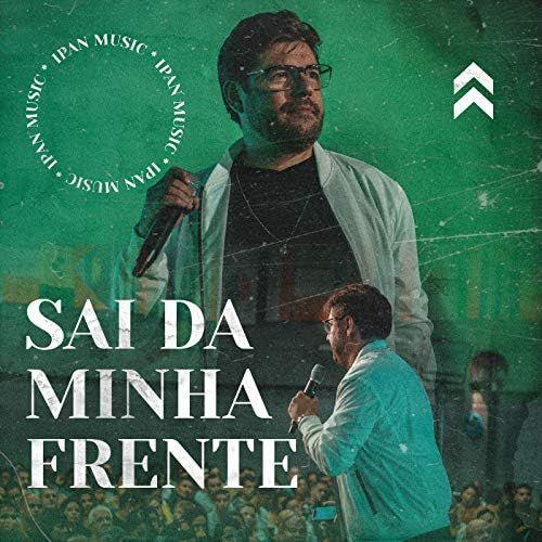 Portada de Sencillo/EP "Sai da Minha Frente", de Igreja Profetizando as Nações (IPAN MUSIC)
