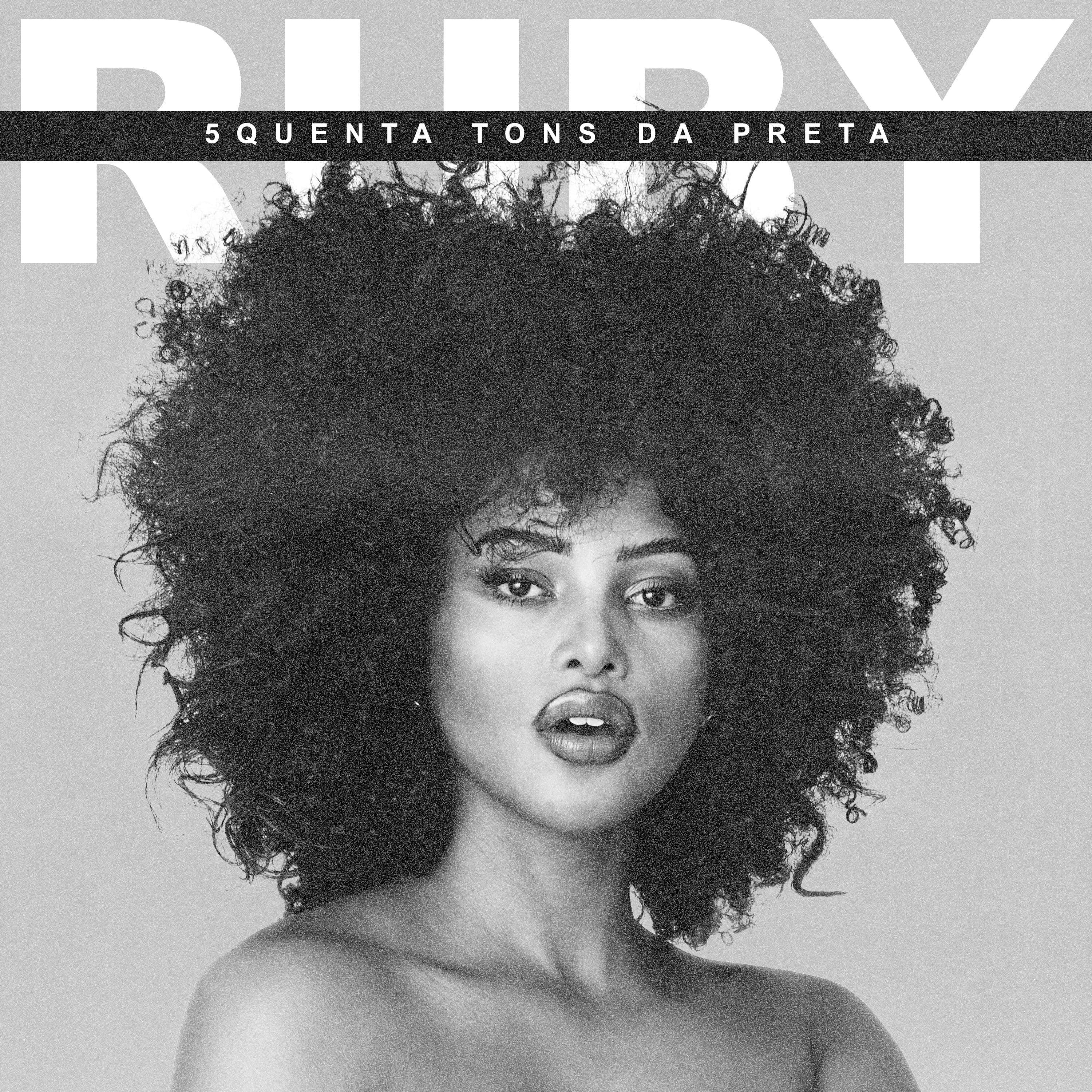 Portada de Sencillo/EP "5QUENTA TONS DA PRETA", de RUBY