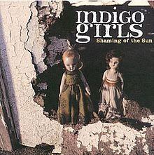 Portada de Álbum "Shaming Of The Sun", de Indigo Girls