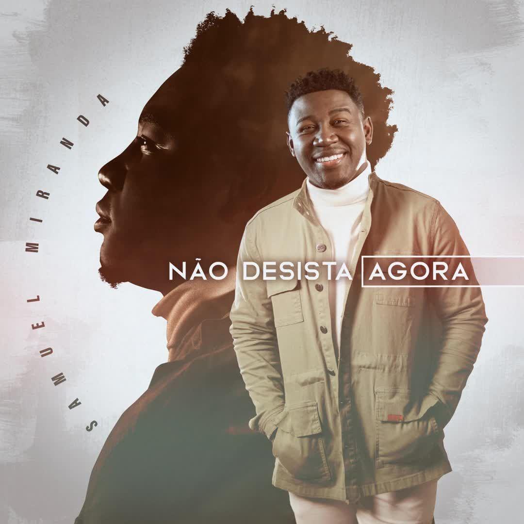 Portada de Sencillo/EP "Não Desista Agora", de Samuel Miranda