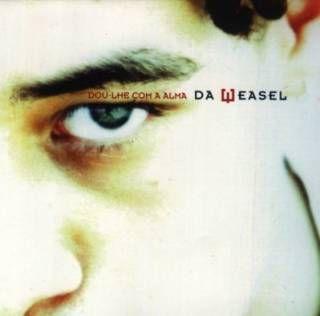 Capa do Álbum "Dou-lhe Com A Alma", de Da Weasel
