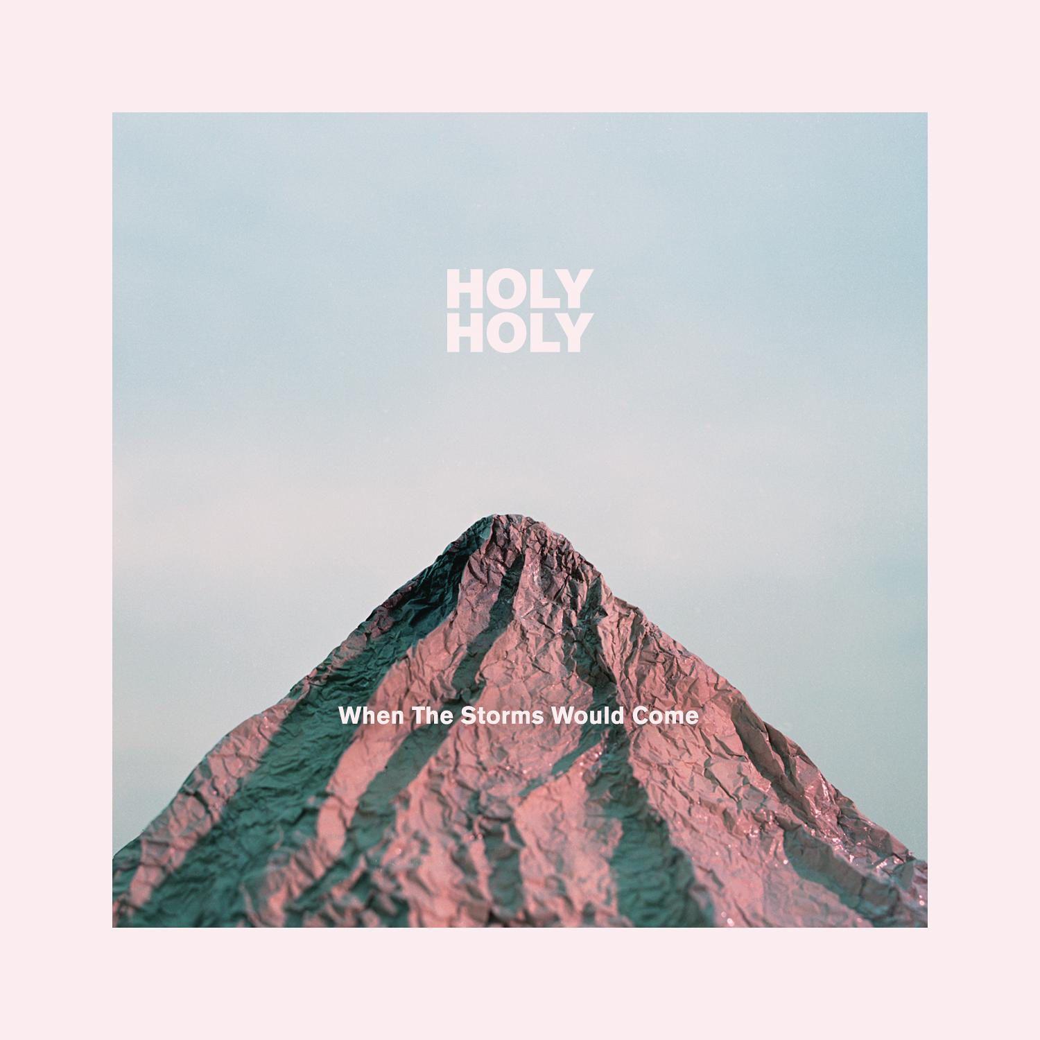 Portada de Álbum "When The Storms Would Come", de Holy Holy