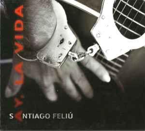 Portada de Álbum "Ay, La Vida", de Santiago Feliu