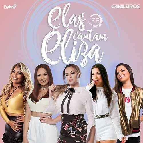 Portada de Álbum "Elas Cantam Eliza", de Cavaleiros do Forró