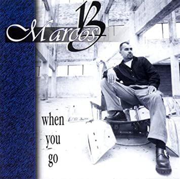 Portada de Álbum "When You Go", de Marcos B. (Freestyle)