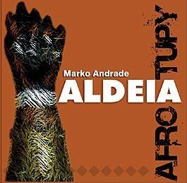 Portada de Álbum "Aldeia Afro Tupy", de Marko Andrade